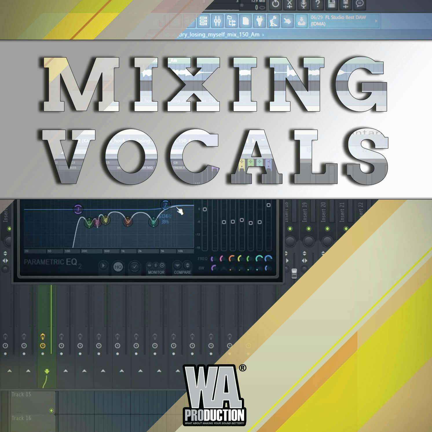 Mixing Vocals W. A. Production